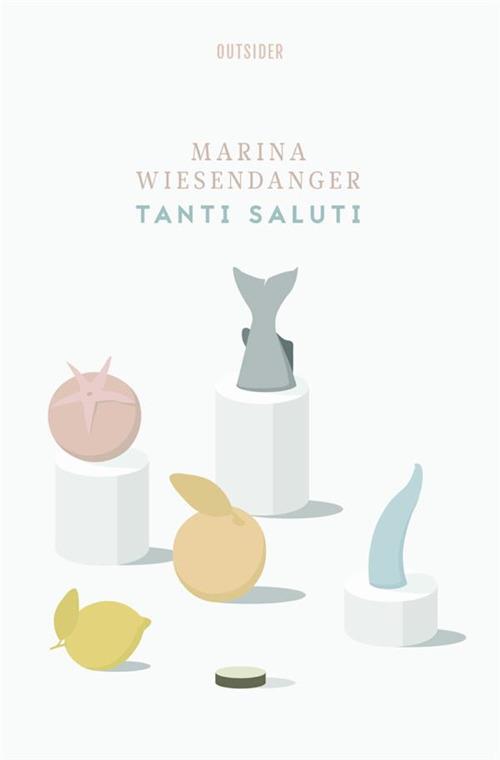 Tanti saluti - Marina Wiesendanger - copertina