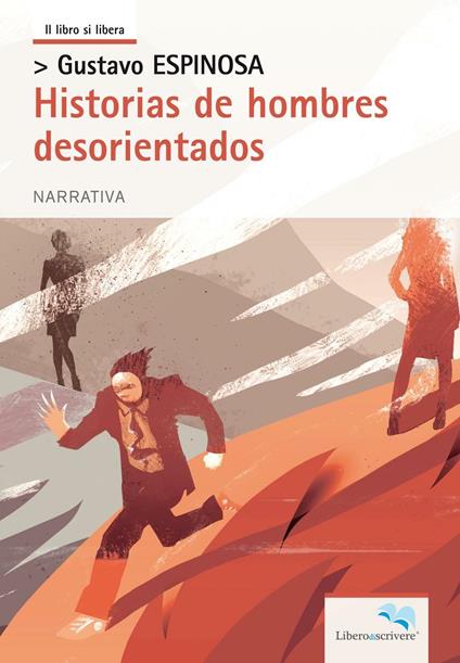 Historias de hombres desorientados - Gustavo Espinosa - copertina