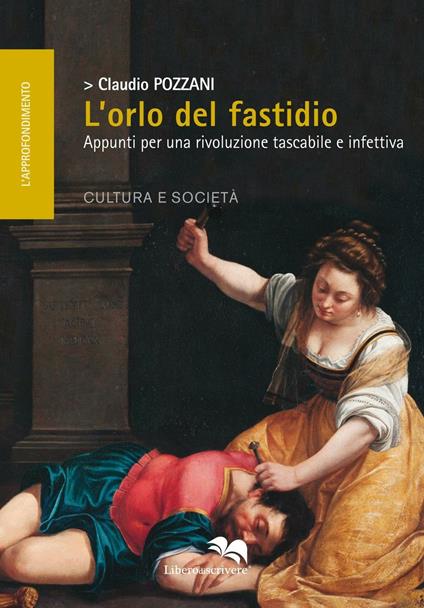 L'orlo del fastidio. Appunti per una rivoluzione tascabile e infettiva - Claudio Pozzani - copertina