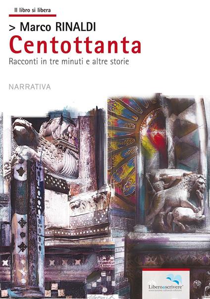 Centottanta. Racconti in tre minuti e altre storie - Marco Rinaldi - copertina