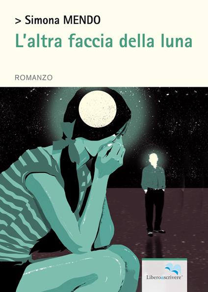 L'altra faccia della luna - Simona Mendo - copertina