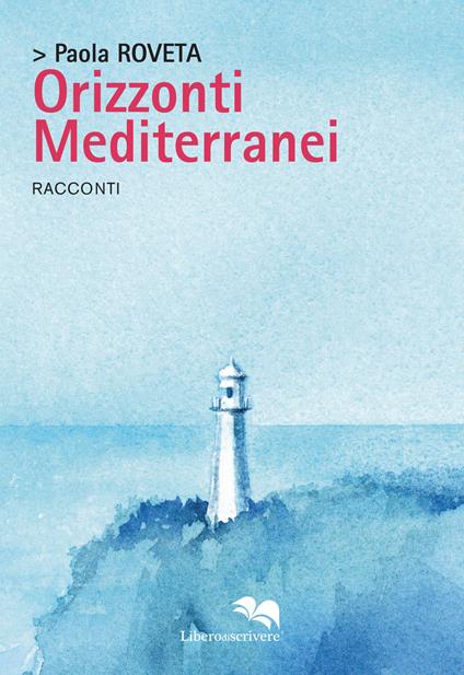 Orizzonti mediterranei - Paola Roveta - copertina