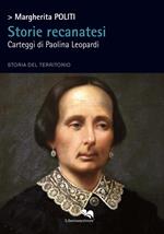 Storie recanatesi. Carteggi di Paolina Leopardi
