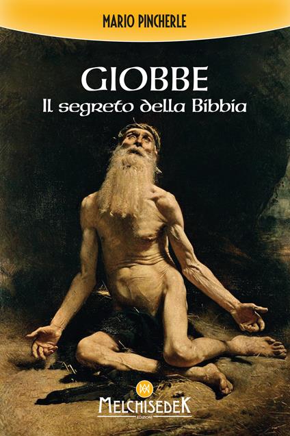Giobbe: il segreto della Bibbia. Ediz. illustrata - Mario Pincherle - ebook