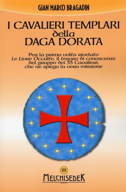 I cavalieri templari della daga dorata - Gian Marco Bragadin - copertina