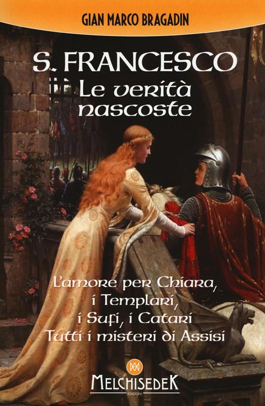 San Francesco. Le verità nascoste - Gian Marco Bragadin - copertina