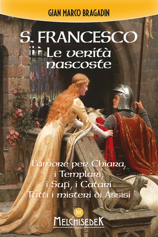 S. Francesco. Le verità nascoste - Gian Marco Bragadin - ebook