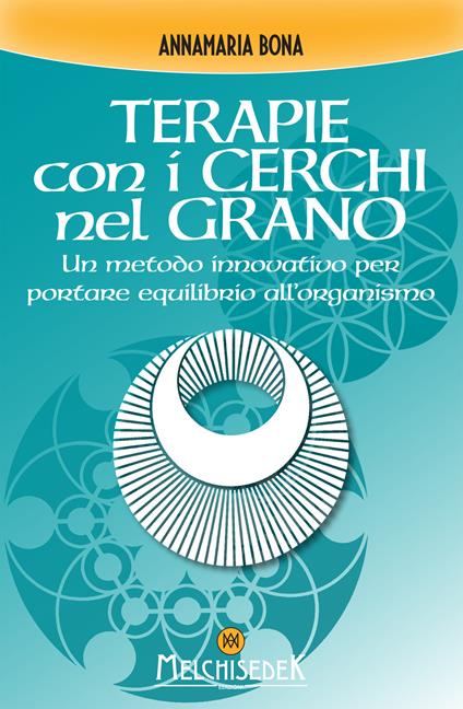 Terapie con i cerchi nel grano - Annamaria Bona - copertina