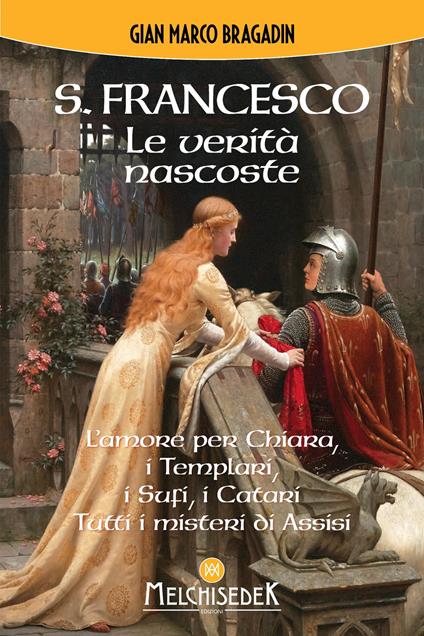 S. Francesco. Le verità nascoste - Gian Marco Bragadin - copertina