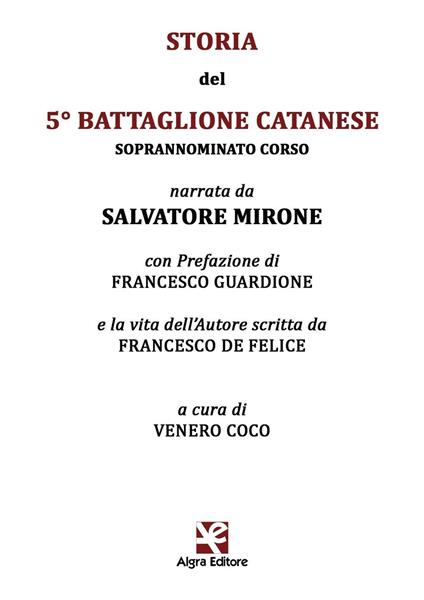 Storia del 5° Battaglione Catanese. Soprannominato Corso - Salvatore Mirone - copertina