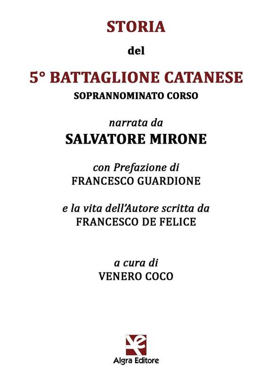 Storia del 5° Battaglione Catanese. Soprannominato Corso - Salvatore Mirone - copertina