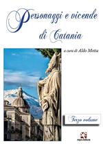 Personaggi e vicende di Catania. Vol. 3