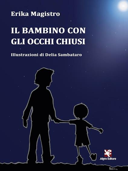 Il bambino con gli occhi chiusi - Erika Magistro - copertina