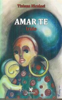 Amar te. Iride