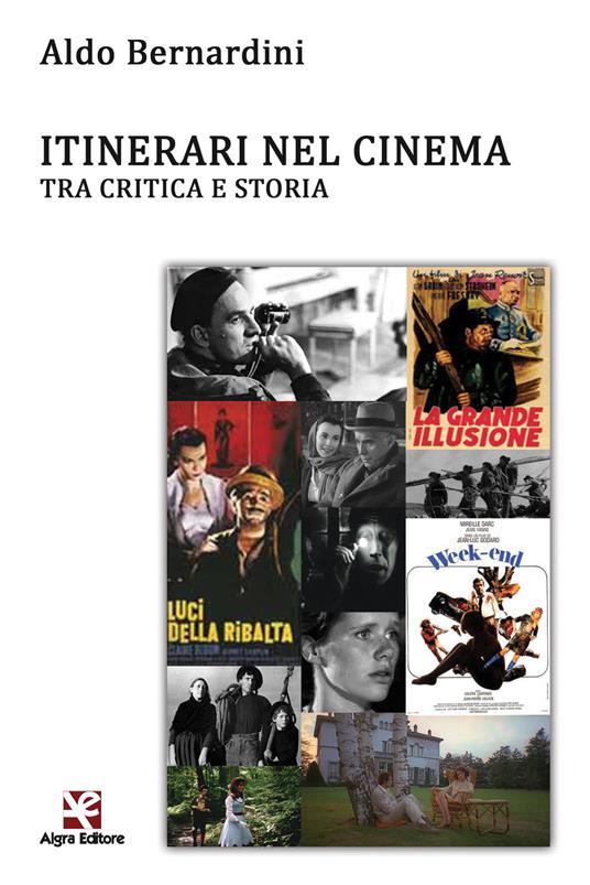 Itinerari nel cinema. Tra critica e storia - Aldo Bernardini - copertina