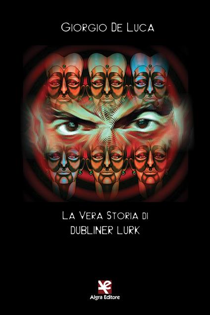 La vera storia di Dubliner Lurk - Giorgio De Luca - copertina