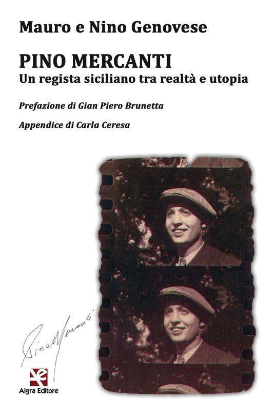 Pino Mercanti. Un regista siciliano tra realtà e utopia - Mauro Genovese,Nino Genovese - copertina