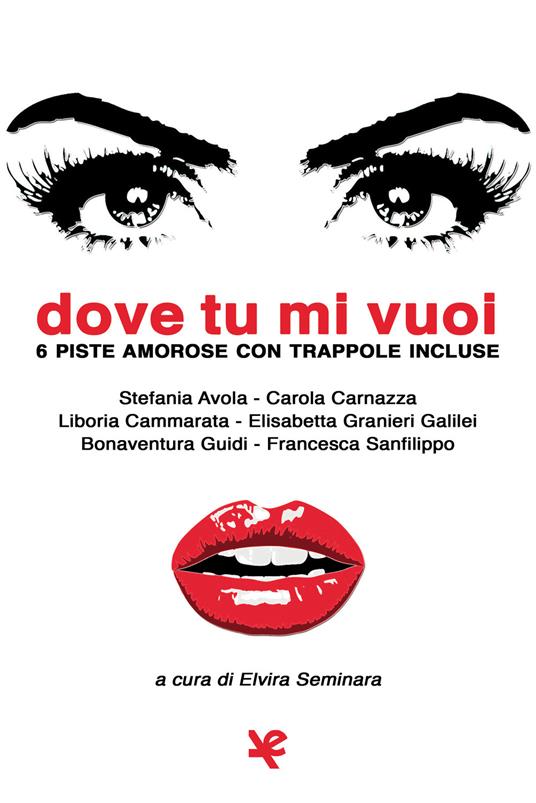 Dove tu mi vuoi. 6 piste amorose con trappole incluse - copertina