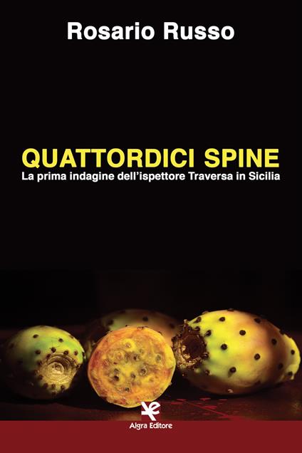 Quattordici spine. La prima indagine dell'ispettore Traversa in Sicilia - Rosario Russo - copertina