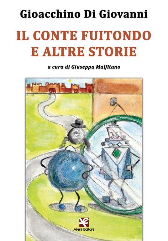Il conte Fuitondo e altre storie - Gioacchino Di Giovanni - copertina