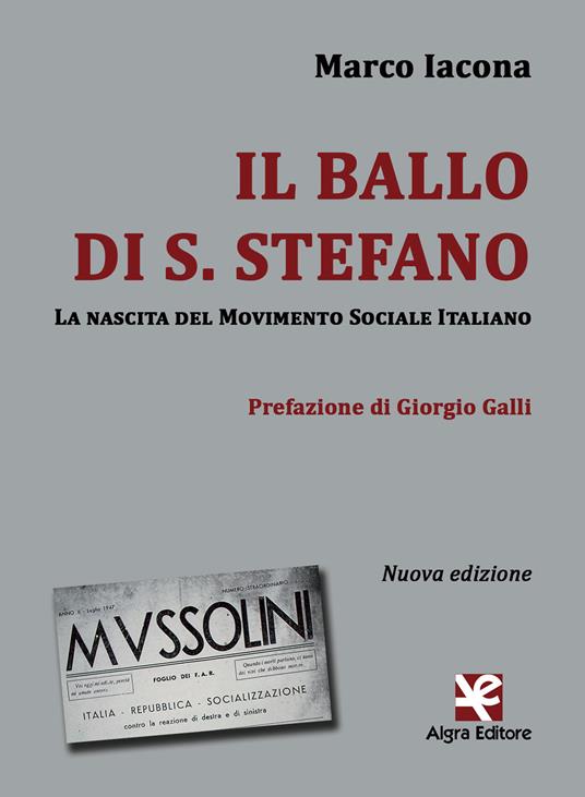 Il ballo di S. Stefano. La nascita del Movimento Sociale Italiano - Marco Iacona - copertina
