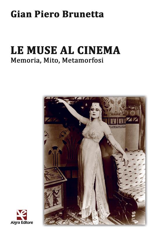 Le muse al cinema. Memoria, mito, metamorfosi - Gian Piero Brunetta - copertina