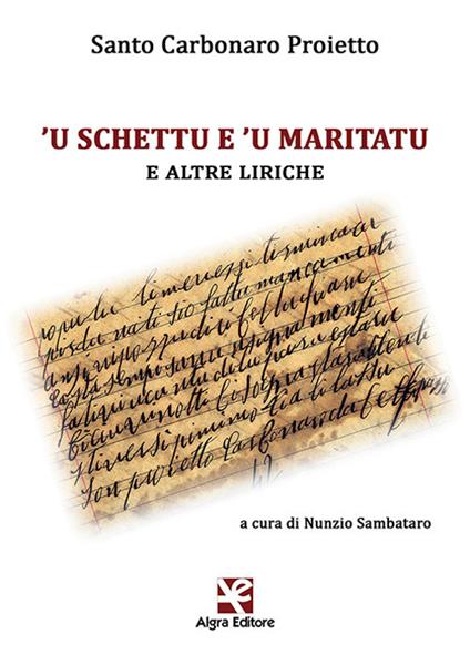 'U schettu e 'u maritatu e altre liriche - Santo Carbonaro Proietto - copertina