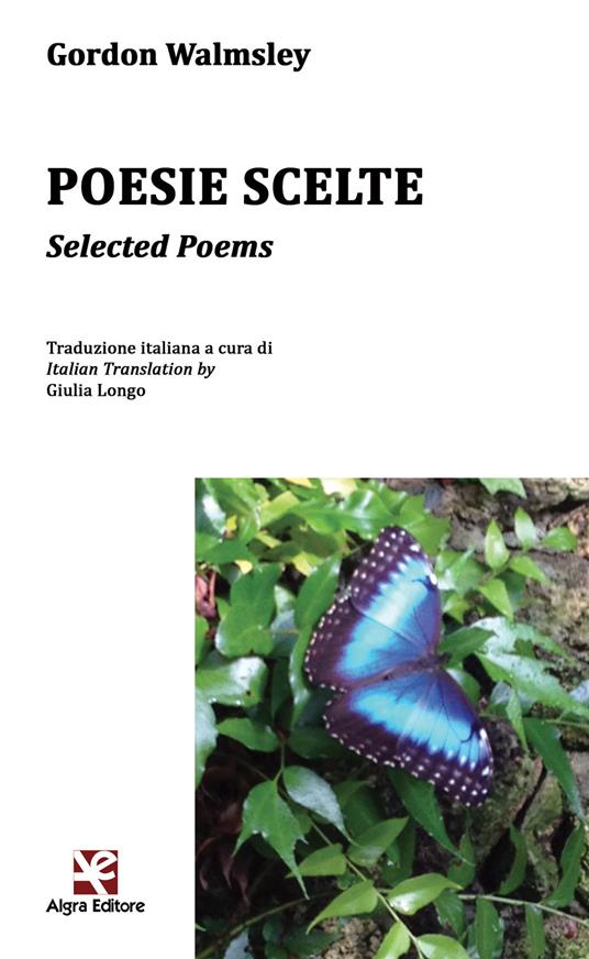 Poesie scelte-Selected poems. Ediz. bilingue - Gordon Walmsley - copertina