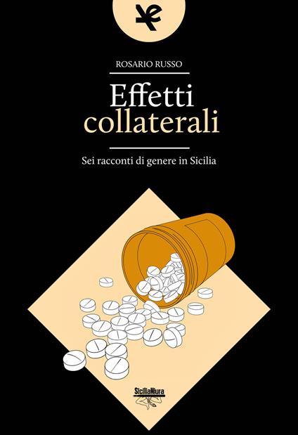 Effetti collaterali. Sei racconti di genere in Sicilia - Rosario Russo - copertina