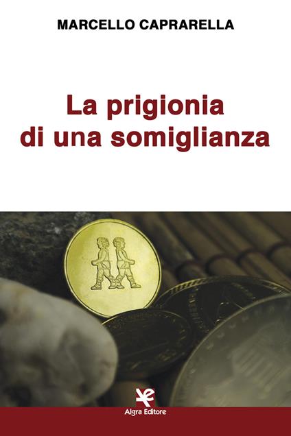 La prigionia di una somiglianza - Marcello Caprarella - copertina