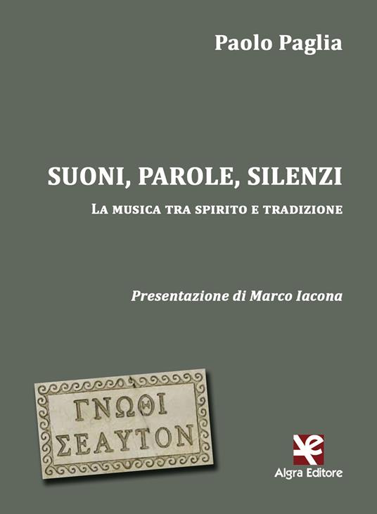Suoni, parole, silenzi. La musica tra spirito e tradizione - Paolo Paglia - copertina