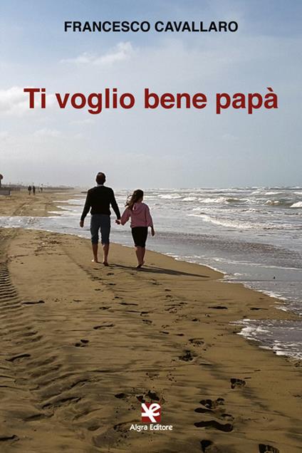 Ti voglio bene papà - Francesco Cavallaro - copertina