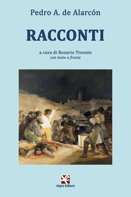 Racconti. Con testo a fronte. Ediz. bilingue - Pedro Antonio de Alarcón - copertina