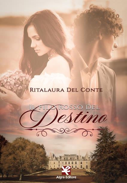 Il filo rosso del destino - Ritalaura Del Conte - copertina
