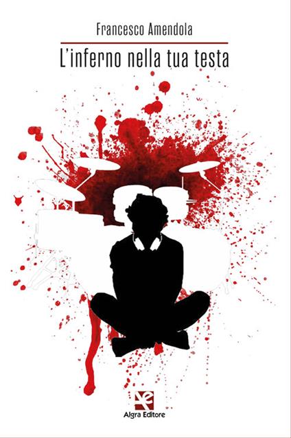 L' inferno nella tua testa - Francesco Amendola - copertina
