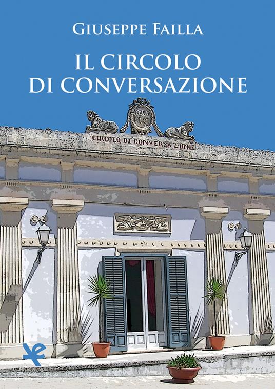 Il circolo di conversazione - Giuseppe Failla - copertina