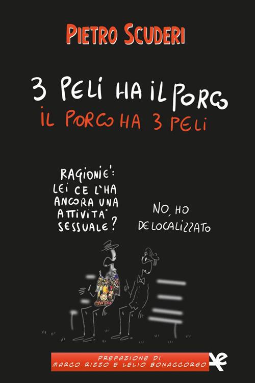 3 peli ha il porco, il porco ha 3 peli - Pietro Scuderi - copertina