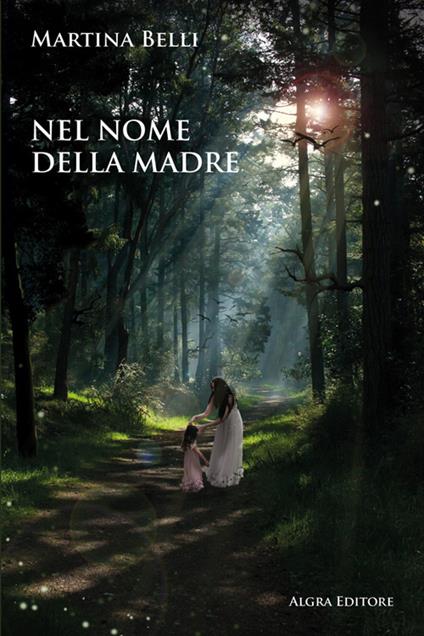 Nel nome della madre - Martina Belli - copertina