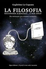 La filosofia raccontata ai ragazzi... e non solo! Dai naturalisti alla filosofia ellenistica