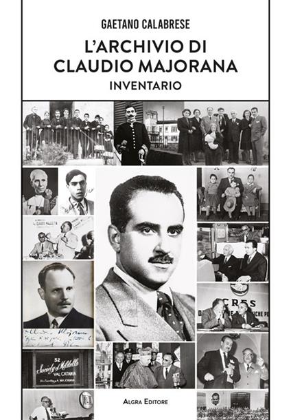 L'archivio di Claudio Majorana. Inventario - Gaetano Calabrese - copertina