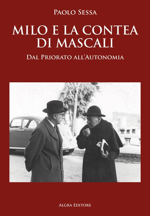 Milo e la contea di Mascali. Dal priorato all’autonomia - Paolo Sessa - copertina
