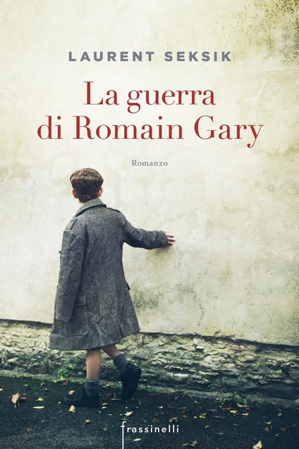 La guerra di Romain Gary - Laurent Seksik - copertina