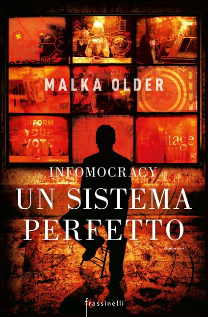 Infomocracy. Un sistema perfetto - Malka Older - copertina