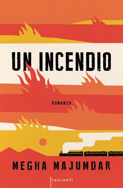 Un incendio - Megha Majumdar - copertina