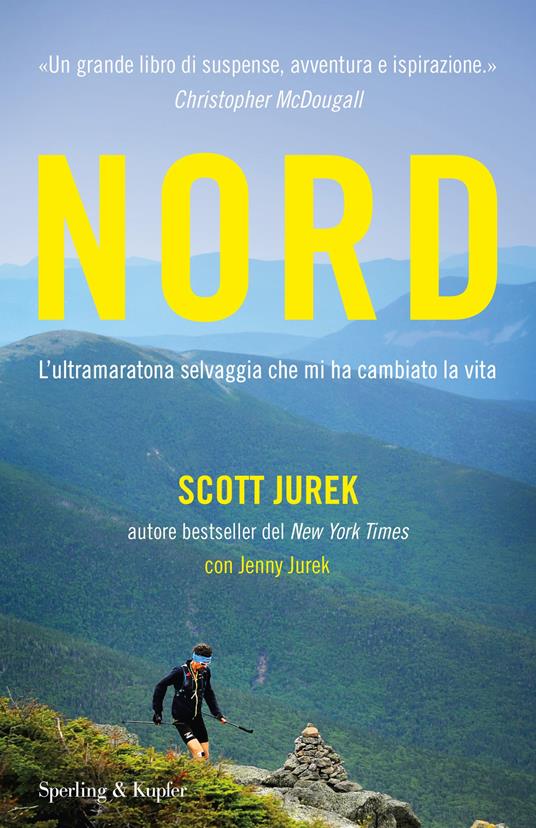 Nord. L'ultramaratona selvaggia che mi ha cambiato la vita - Jenny Jurek,Scott Jurek,Dade Fasic - ebook