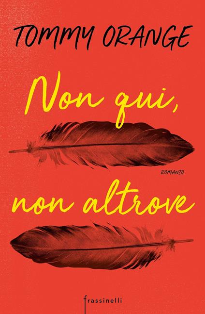Non qui, non altrove - Tommy Orange,Stefano Bortolussi - ebook
