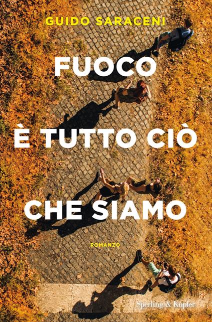 Fuoco è tutto ciò che siamo - Guido Saraceni - ebook