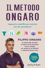 Il metodo Ongaro. L'approccio scientifico per costruire una vita straordinaria