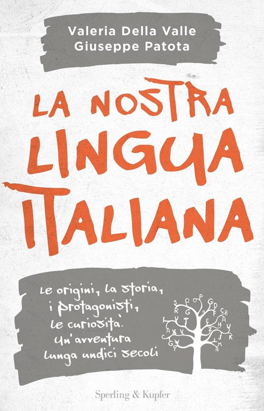La nostra lingua italiana - Valeria Della Valle,Giuseppe Patota - ebook