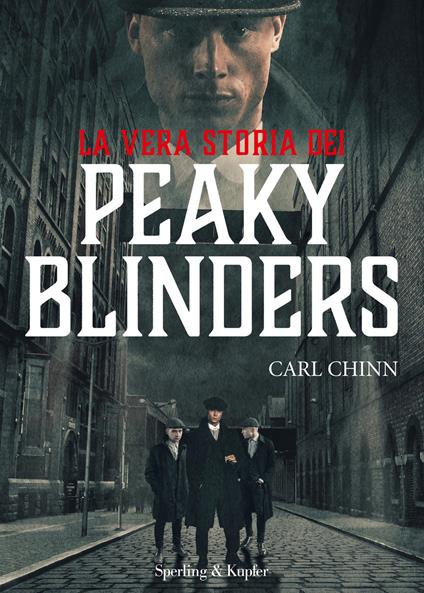 La vera storia dei Peaky Blinders - Carl Chinn - ebook